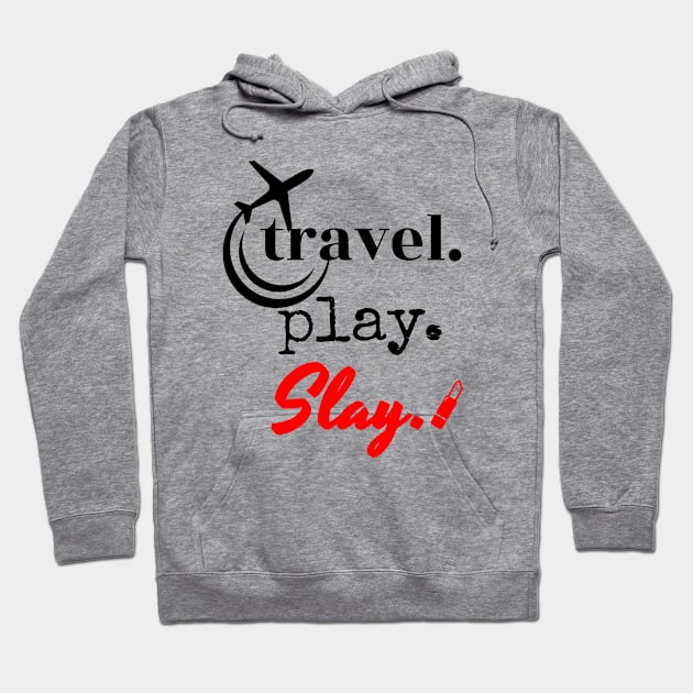 TRAVELPLAYSLAY Hoodie by travel2live_live2travel